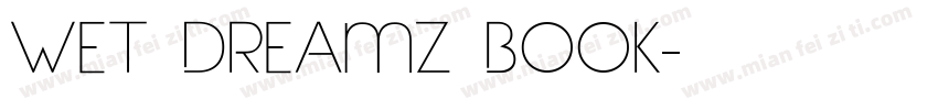 Wet Dreamz Book字体转换